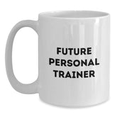 Funny Personal Trainer Gifts from Men, White Coffee Mug for Future Personal Trainers, Christmas Unique Gifts - Main